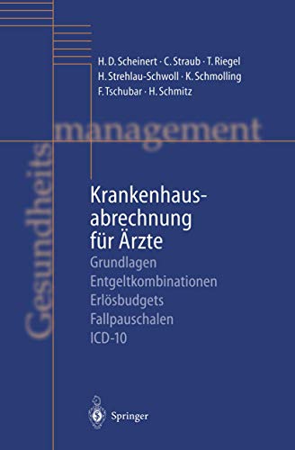 Stock image for Krankenhausabrechnung fr rzte: Grundlagen ? Entgeltkombinationen ? Erlsbudgets ? Fallpauschalen ? ICD-10 (German Edition) for sale by Lucky's Textbooks