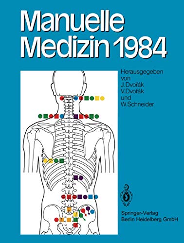 9783662084878: Manuelle Medizin 1984: Erfahrungen Der Internationalen Seminararbeitswoche In Fischingen/Schweiz (German Edition)