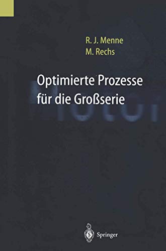 9783662091227: Optimierte Prozesse fr die Groserie: Reduzierte Entwicklungszeiten bei Verbrennungsmotoren