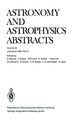 Stock image for Literature 1985, Part 2 (Astronomy and Astrophysics Abstracts, 40) for sale by Lucky's Textbooks
