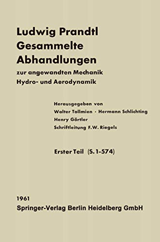 Imagen de archivo de Ludwig Prandtl Gesammelte Abhandlungen: zur angewandten Mechanik, Hydro- und Aerodynamik a la venta por Revaluation Books