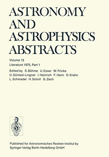 Stock image for Literature 1975, Part 1 (Astronomy and Astrophysics Abstracts, 13) for sale by Lucky's Textbooks