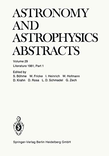 Stock image for Literature 1981, Part 1 (Astronomy and Astrophysics Abstracts, 29) for sale by Lucky's Textbooks