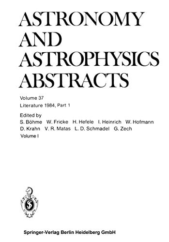 Stock image for Literature 1984, Part 1 (Astronomy and Astrophysics Abstracts, 37) for sale by Lucky's Textbooks