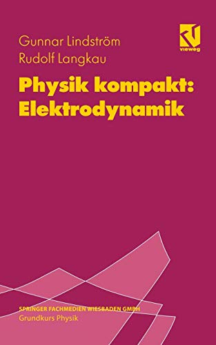 Stock image for Physik kompakt: Elektrodynamik (vieweg studium) (German Edition) for sale by Lucky's Textbooks