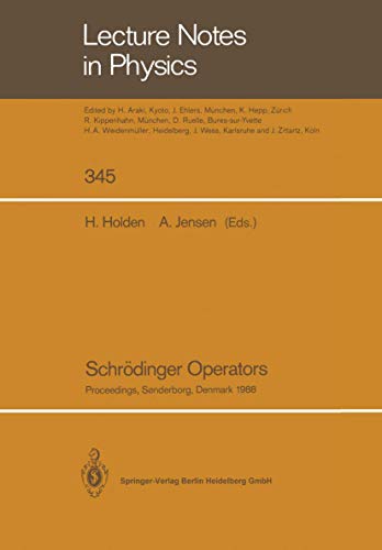 9783662137642: Schrdinger Operators: Proceedings of the Nordic Summer School in Mathematics Held at Sandbjerg Slot, Snderborg, Denmark, August 1–12, 1988 (Lecture Notes in Physics, 345)