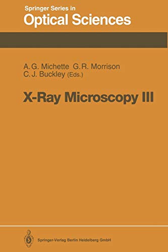 9783662138946: X-Ray Microscopy III: Proceedings of the Third International Conference, London, September 3 7, 1990: 67 (Springer Series in Optical Sciences)
