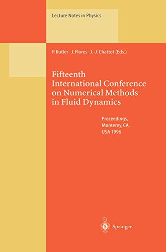 9783662141151: Fifteenth International Conference on Numerical Methods in Fluid Dynamics: Proceedings of the Conference Held in Monterey, CA, USA, 24–28 June 1996: 490