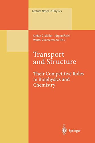 Beispielbild fr Transport and Structure: Their Competitive Roles in Biophysics and Chemistry zum Verkauf von Revaluation Books