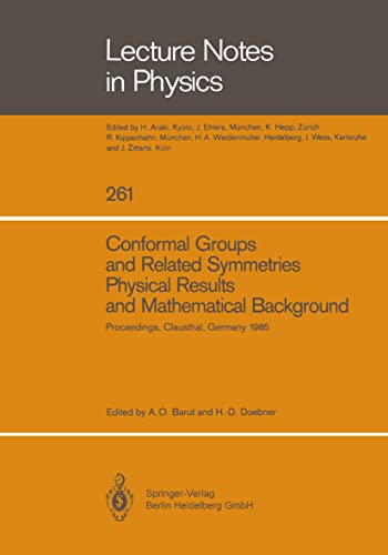 9783662144824: Conformal Groups and Related Symmetries Physical Results and Mathematical Background: Proceedings of a Symposium Held at the Arnold Sommerfeld ... 12-14, 1: 261 (Lecture Notes in Physics)