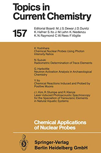 9783662150511: Chemical Applications of Nuclear Probes: 157 (Topics in Current Chemistry)