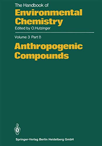 Imagen de archivo de Anthropogenic Compounds: 3 (The Handbook of Environmental Chemistry / Anthropogenic Compounds) a la venta por Revaluation Books