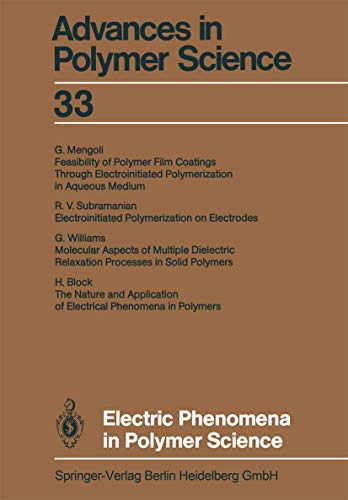 Stock image for Electric Phenomena in Polymer Science (Advances in Polymer Science, 33) for sale by Lucky's Textbooks