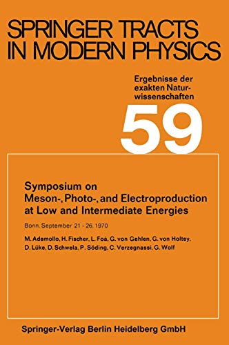 Stock image for Symposium on Meson-, Photo-, and Electroproduction at Low and Intermediate Energies: Bonn, September 21-26, 1970 for sale by Revaluation Books