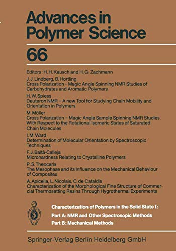 9783662159682: Characterization of Polymers in the Solid State I: Part A: NMR and Other Spectroscopic Methods Part B: Mechanical Methods: 66 (Advances in Polymer Science)