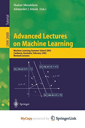 9783662180853: Advanced Lectures on Machine Learning: Machine Learning Summer School 2002, Canberra, Australia, February 11-22, 2002, Revised Lectures