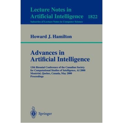 Beispielbild fr Advances in Artificial Intelligence: 13th Biennial Conference of the Canadian Society for Computational Studies of Intelligence, AI 2000 Montreal, Quebec, Canada, May 14-17, 2000 Proceedings zum Verkauf von Ria Christie Collections