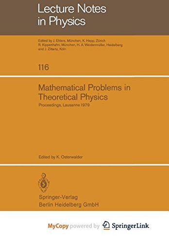 9783662213766: Mathematical Problems in Theoretical Physics: Proceedings of the International Conference on Mathematical Physics Held in Lausanne, Switzerland August 20-25, 1979