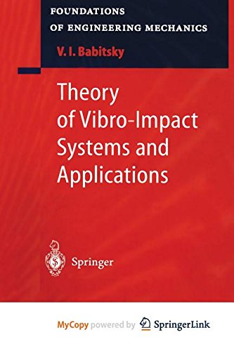 9783662225332: Theory of Vibro-Impact Systems and Applications