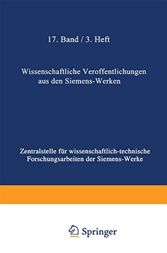 9783662227442: Wissenschaftliche Veroffentlichungen Aus Den Siemens-Werken: XVII. Band Erstes Heft (Abgeschlossen Am 25. Februar 1938)