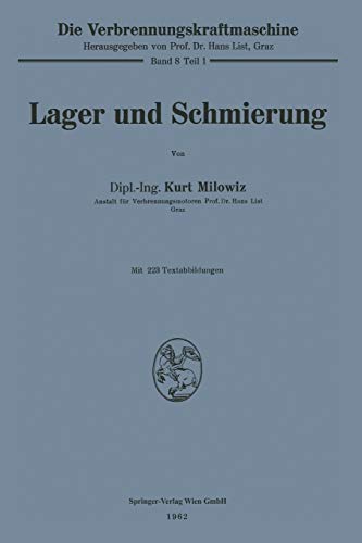 Lager und Schmierung (Die Verbrennungskraftmaschine (8,1)) (German Edition) [Soft Cover ] - Milowiz, Kurt