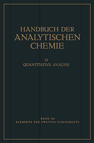 9783662235706: Elemente Der Zweiten Nebengruppe: Zink . Cadmium . Quecksilber: 11b (Handbuch der analytischen Chemie Handbook of Analytical Chemistry)