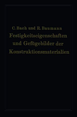 Stock image for Festigkeitseigenschaften und Gefgebilder der Konstruktionsmaterialien (German Edition) for sale by Lucky's Textbooks