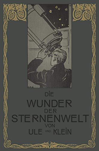 Stock image for Die Wunder der Sternenwelt: Ein Ausflug in den Himmelsraum (German Edition) for sale by Lucky's Textbooks