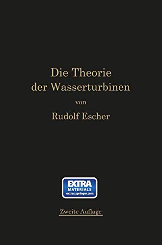 Beispielbild fr Die Theorie Der Wasserturbinen: Ein Kurzes Lehrbuch zum Verkauf von Chiron Media