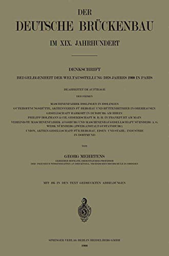 9783662243343: Der Deutsche Brckenbau im Xix. Jahrhundert: Denkschrift bei Gelegenheit der Weltausstellung des Jahres 1900 in Paris