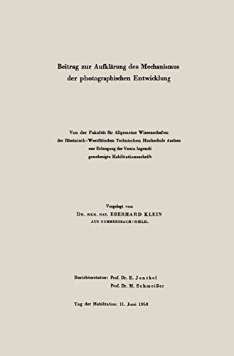 9783662244999: Beitrag Zur Aufklrung Des Mechanismus Der Photographischen Entwicklung (Mitteilungen aus den Forschungslaboratorien der Agfa-Gevaert AG, Leverkusen-Mnchen, 2) (German Edition)