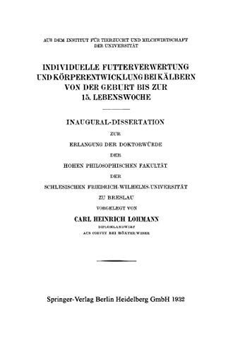 Imagen de archivo de Individuelle Futterverwertung und Krperentwicklung bei Klbern von der Geburt bis zur 15. Lebenswoche: Inaugural-Dissertation zur Erlangung der . zu Breslau (German Edition) a la venta por Lucky's Textbooks