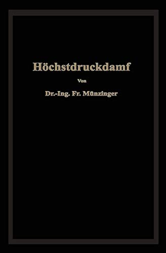 Immagine dell'editore per Hochstdruckdampf : Eine Untersuchung uber die wirtschaftlichen und technischen Aussichten der Erzeugung und Verwertung von Dampf sehr hoher Spannung i venduto da Chiron Media