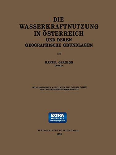 Imagen de archivo de Die Wasserkraftnutzung in Osterreich: Und Deren Geographische Grundlagen a la venta por Chiron Media