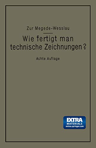 Beispielbild fr Wie Fertigt Man Technische Zeichnungen?: Leitfaden Zur Herstellung Technischer Zeichnungen Fur Schule Und Praxis Mit Besonderer Berucksichtigung Des B zum Verkauf von Chiron Media