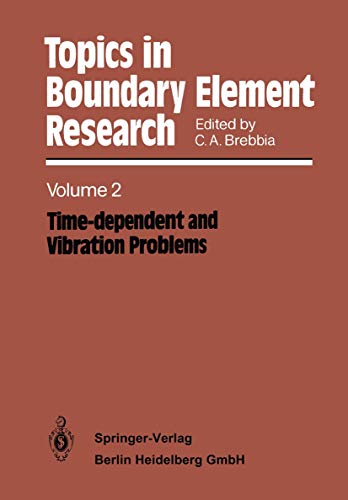 Stock image for Topics in Boundary Element Research: Volume 2: Time-dependent and Vibration Problems (Topics in Boundary Element Research, 2) for sale by Lucky's Textbooks