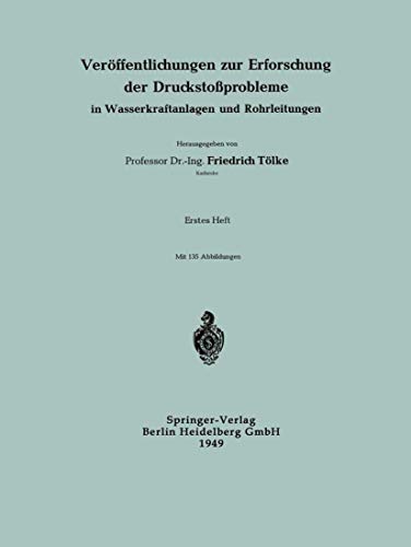 9783662305874: Veroffentlichungen Zur Erforschung Der Druckstossprobleme in Wasserkraftanlagen Und Rohrleitungen: 1 (Verffentlichungen zur Erforschung der Druckstoprobleme in Wasserkraftanlagen und Rohrleitungen)