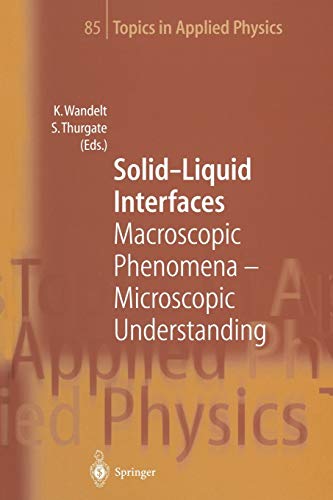 9783662307816: Solid-Liquid Interfaces: Macroscopic Phenomena - Microscopic Understanding (Topics in Applied Physics): 85