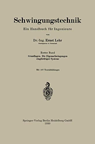 Beispielbild fr Schwingungstechnik. Ein Handbuch fr Ingenieure: Grundlagen. Die Eigenschwingungen eingliedriger Systeme (German Edition) zum Verkauf von Lucky's Textbooks