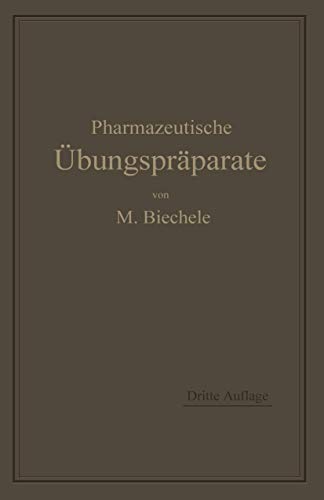 Beispielbild fr Pharmazeutische bungsprparate Anleitung zur Darstellung, Erkennung, Prfung und stchiometrischen Berechnung von offizinellen chemisch-pharmazeutischen Prparaten zum Verkauf von Buchpark