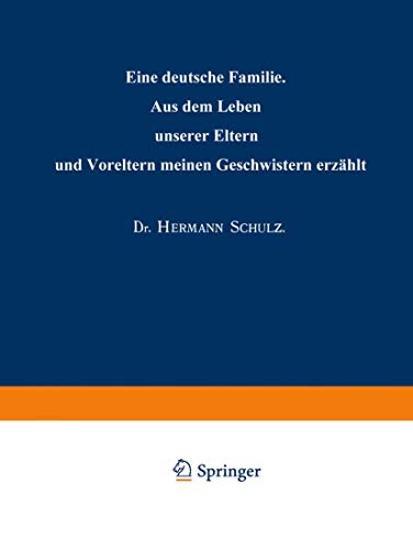 9783662322277: Eine Deutsche Familie: Aus Dem Leben Unserer Eltern Und Voreltern Meinen Geschwistern Erzahlt