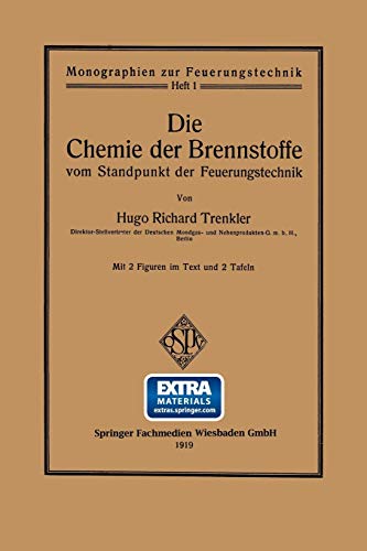 9783662336953: Die Chemie Der Brennstoffe Vom Standpunkt Der Feuerungstechnik (Monographien zur Feuerungstechnik)