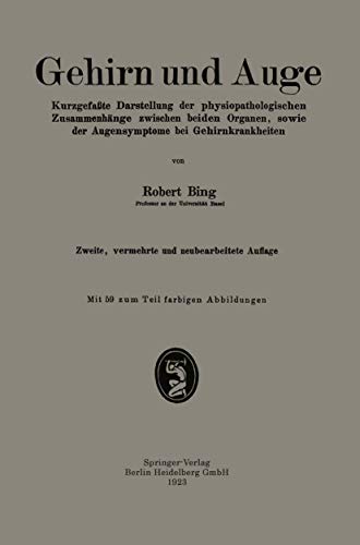 Beispielbild fr Gehirn Und Auge: Kurzgefasste Darstellung Der Physiopathologischen Zusammenhange Zwischen Beiden Organen, Sowie Der Augensymptome Bei G zum Verkauf von Blackwell's