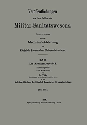 Stock image for Die Krankentrage 1913 (Verffentlichungen aus dem Gebiete des Militr-Sanittswesens) (German Edition) for sale by Lucky's Textbooks