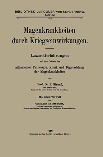 Beispielbild fr Magenkrankheiten Durch Kriegseinwirkungen: Lazaretterfahrungen Auf Dem Gebiete Der Allgemeinen Pathologie, Klinik Und Begutachtung Der Magenkrankheite zum Verkauf von Chiron Media