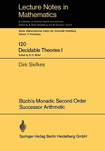 Stock image for Buchi's Monadic Second Order Successor Arithmetic. Lecture Notes in Mathematics 120 for sale by Zubal-Books, Since 1961