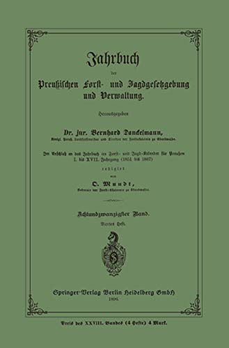 Imagen de archivo de Jarbuch der Preussischen Frost- und Jagdgesetzgebung und Verwaltung: Im Anschluss an das Jahrbuch im Forst- und Jagd-Kalender fr Breussen I. bis XVII. Jahrgang (1851 bis 1867) a la venta por Revaluation Books