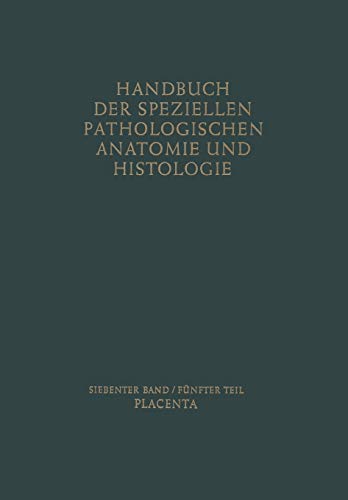 9783662376591: Placenta: Teil 5 (Handbuch der speziellen pathologischen Anatomie und Histologie)