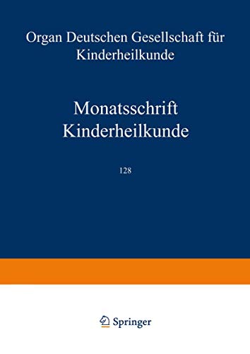 9783662377451: Monatsschrift Kinderheilkunde: Organ Der Deutschen Gesellschaft Fr Kinderheilkunde (German Edition)