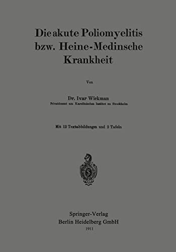 Imagen de archivo de Die akute Poliomyelitis bzw. Heine-Medinsche Krankheit (German Edition) a la venta por Lucky's Textbooks